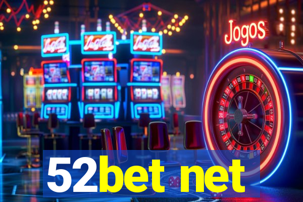 52bet net